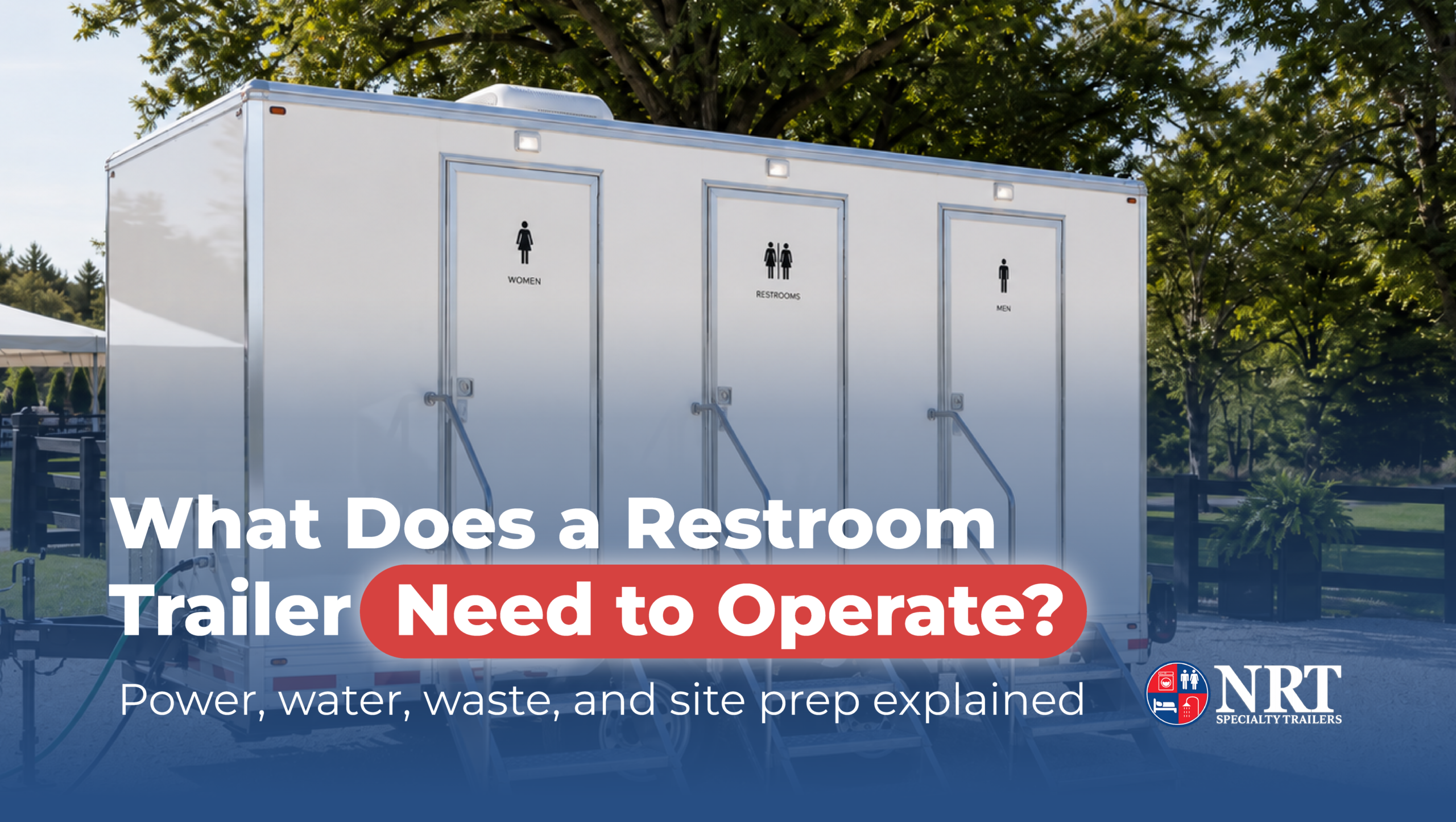 What Does a Restroom Trailer Need to Operate?