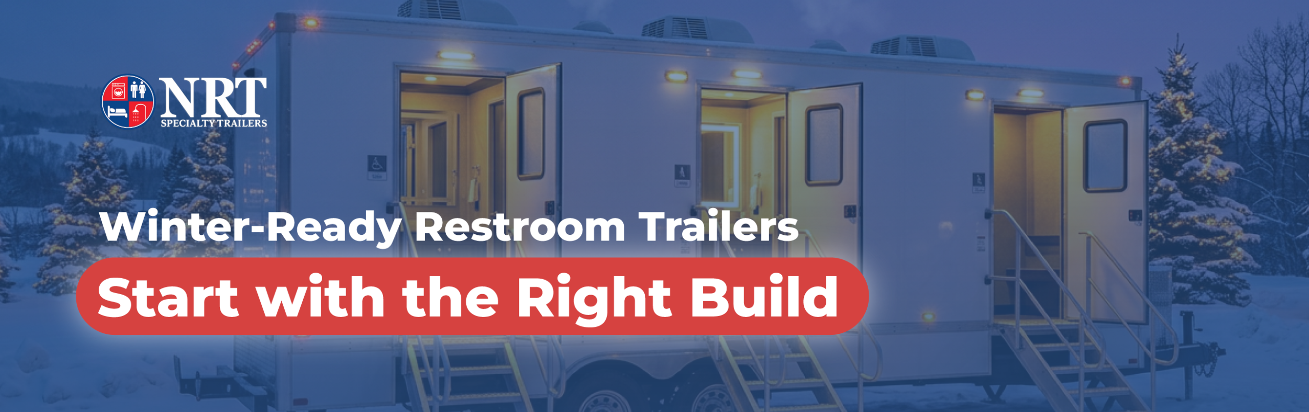 Winter-ready restroom trailers from NRT Specialty Trailers